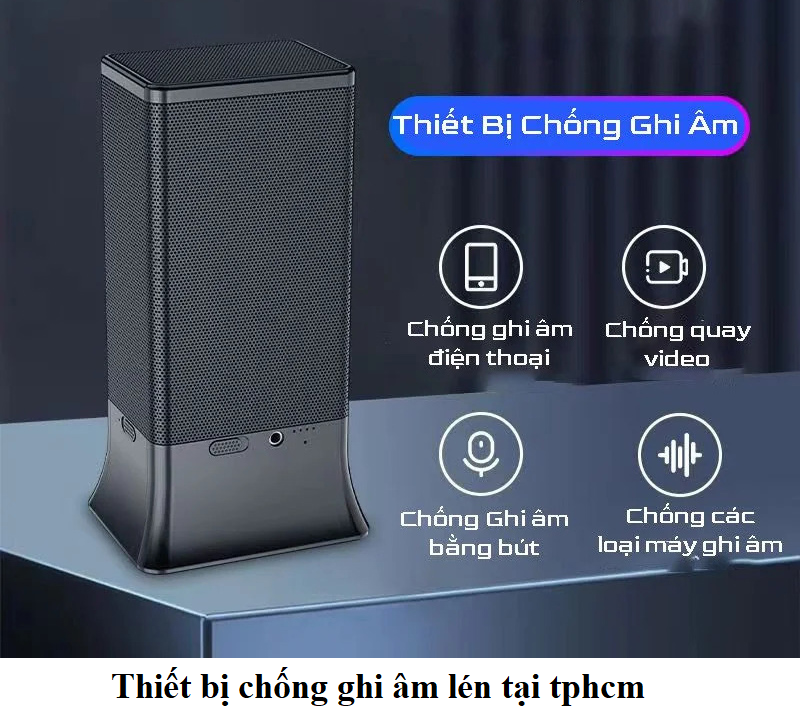 thiết bị chống ghi âm lén tại bình dương